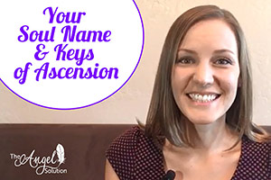 Your Soul Name & Keys of Ascension